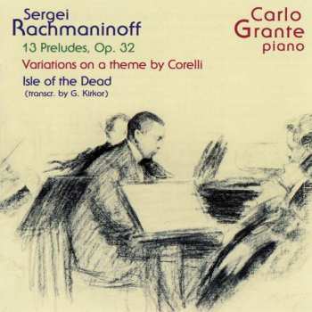 CD Sergej Rachmaninoff: Preludes Op.32 Nr.1-13
