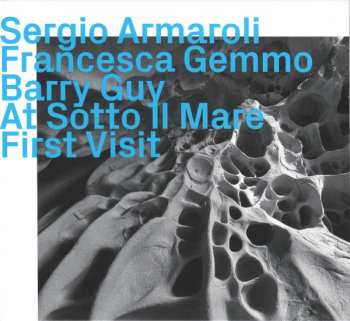 Album Sergio Armaroli: At Sotto Il Mare First Visit