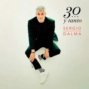 Album Sergio Dalma: 30... Y Tanto