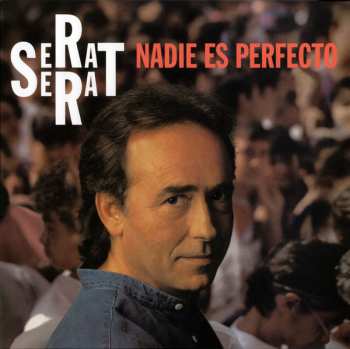 LP Joan Manuel Serrat: Nadie Es Perfecto