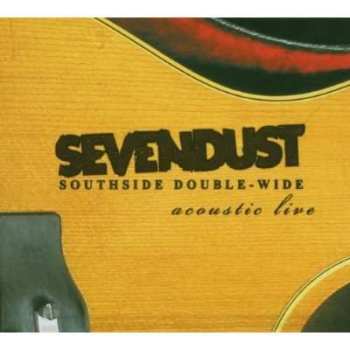 CD/DVD/Doos Sevendust: Southside Double-Wide Acoustic Live