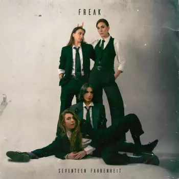 Seventeen Fahrenheit: Freak