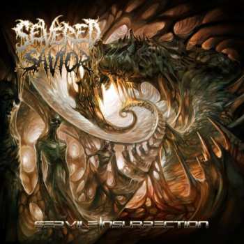 Album Severed Savior: Servile Insurrection