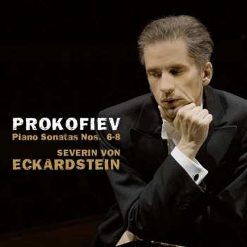 CD Sergei Prokofiev: Piano Sonatas Nos. 6-8