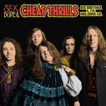 2LP Big Brother & The Holding Company: Sex, Dope & Cheap Thrills