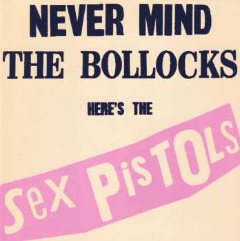 2CD Sex Pistols: Never Mind The Bollocks Here's The Sex Pistols / Spunk