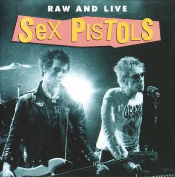 2CD Sex Pistols: Raw And Live