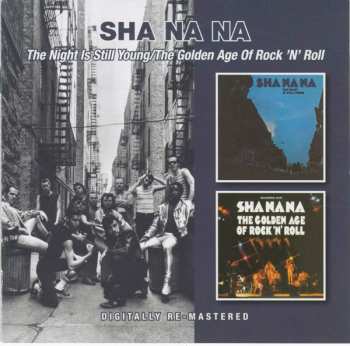 Album Sha Na Na: The Night Is Still Young / The Golden Age Of Rock 'N' Roll
