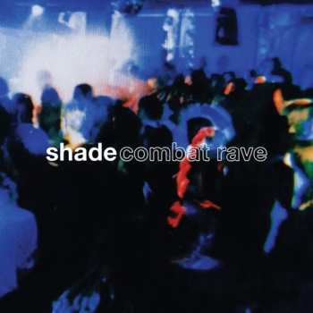 Album Shade: Combat Rave
