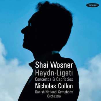 CD Nicholas Collon: Haydn-Ligeti: Concertos & Capriccios