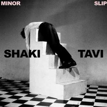 Album Shaki Tavi: Minor Slip