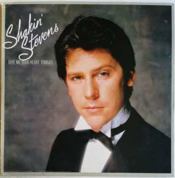 Album Shakin' Stevens: Give Me Your Heart Tonight