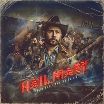 CD Shane Smith & The Saints: Hail Mary 