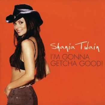 Album Shania Twain: I'm Gonna Getcha Good!