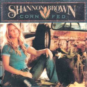 Album Shannon Brown: Corn Fed