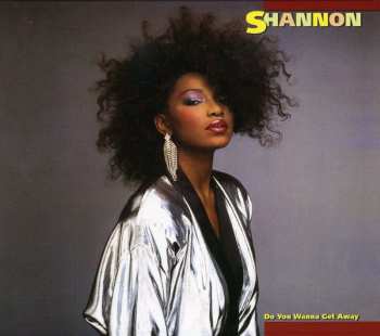 CD Shannon: Do You Wanna Get Away