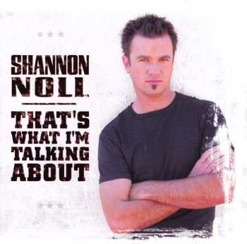 Album Shannon Noll: That's What I'm Talking About