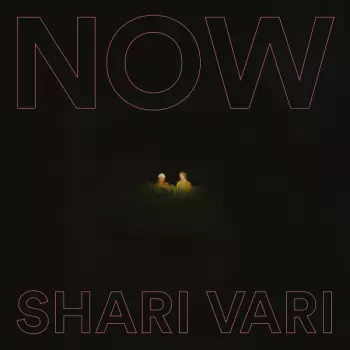 Shari Vari: NOW