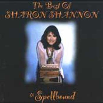 Album Sharon Shannon: Spellbound - The Best Of Sharon Shannon
