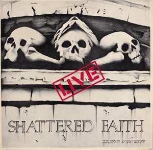 CD Shattered Faith: Volume 1 Live 