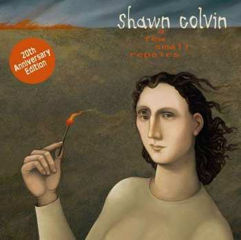 CD Shawn Colvin: A Few Small Repairs: 20th Anniversary Edition