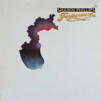 CD Shawn Phillips: Furthermore