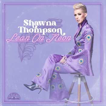 CD Shawna Thompson: Lean On Neon