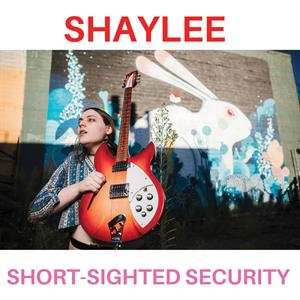 Album Shaylee: Short-Sighted Security