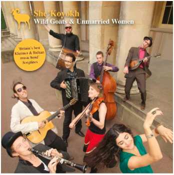 Album She'Koyokh: Wild Goats & Unmarried Women