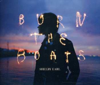 CD Shelby Earl: Burn The Boats