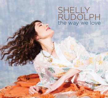 Album Shelly Rudolph: The Way We Love
