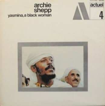 Album Shepp,arhcie: Yasmina A Black Woman