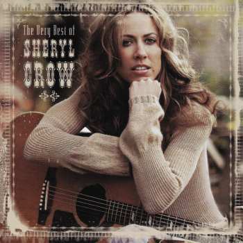 CD Sheryl Crow: The Very Best Of Sheryl Crow