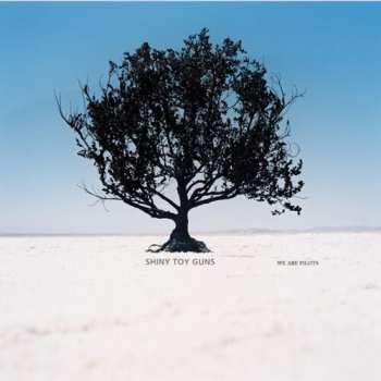 Album Shiny Toy Guns: We Are Pilots