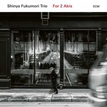 CD Shinya Fukumori Trio: For 2 Akis