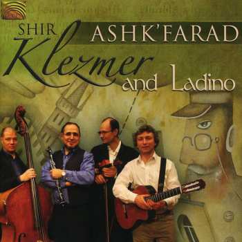 Album Shir: Ashk'Farad - Klezmer And Ladino