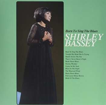 Album Shirley Bassey: Born To Sing The Blues