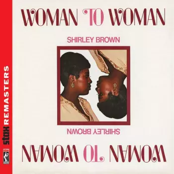 Shirley Brown: Woman To Woman