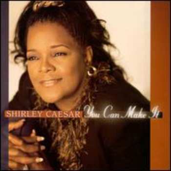 Album Shirley Caesar: You Can Make It