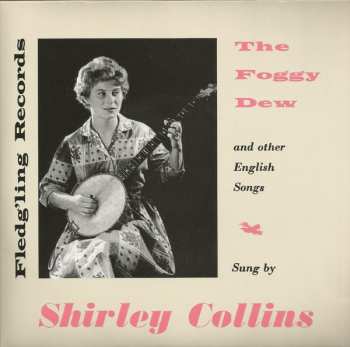 SP Shirley Collins: The Foggy Dew