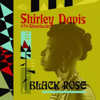 Shirley Davis & The SilverBacks: Black Rose