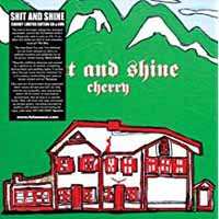 2CD Shit And Shine: Cherry