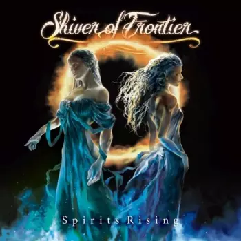 Shiver Of Frontier: Spirits Rising