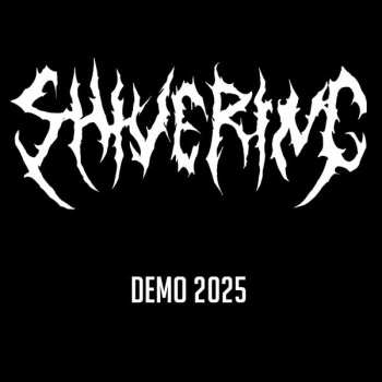 Album Shivering: Demo 2025