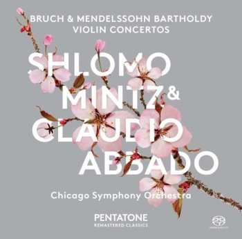 Album The Chicago Symphony Orchestra: Bruch & Mendelssohn Bartholdy Violin Concertos 