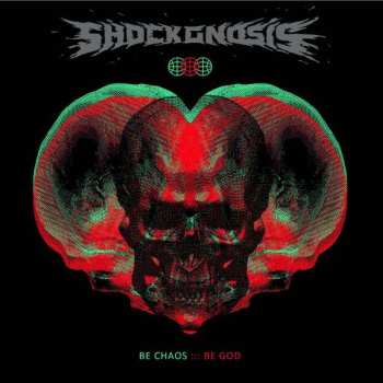 LP Shockgnosis: Be Chaos Be God (red Marbled Vinyl)