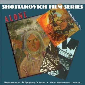 CD Dmitri Shostakovich: Music From The Film Alone, Op. 26 (1930-31)