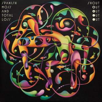 2LP Shout Out Out Out Out: Spanish Moss And Total Loss CLR