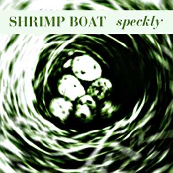 Album Shrimp Boat: Speckly