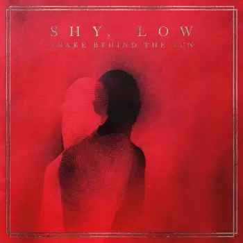 Shy, Low: Snake Behind the Sun